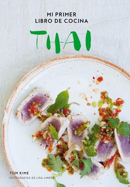 MI PRIMER LIBRO DE COCINA THAI | 9788416890293 | KIME, TOM/LINDER, LISA | Llibreria Online de Banyoles | Comprar llibres en català i castellà online