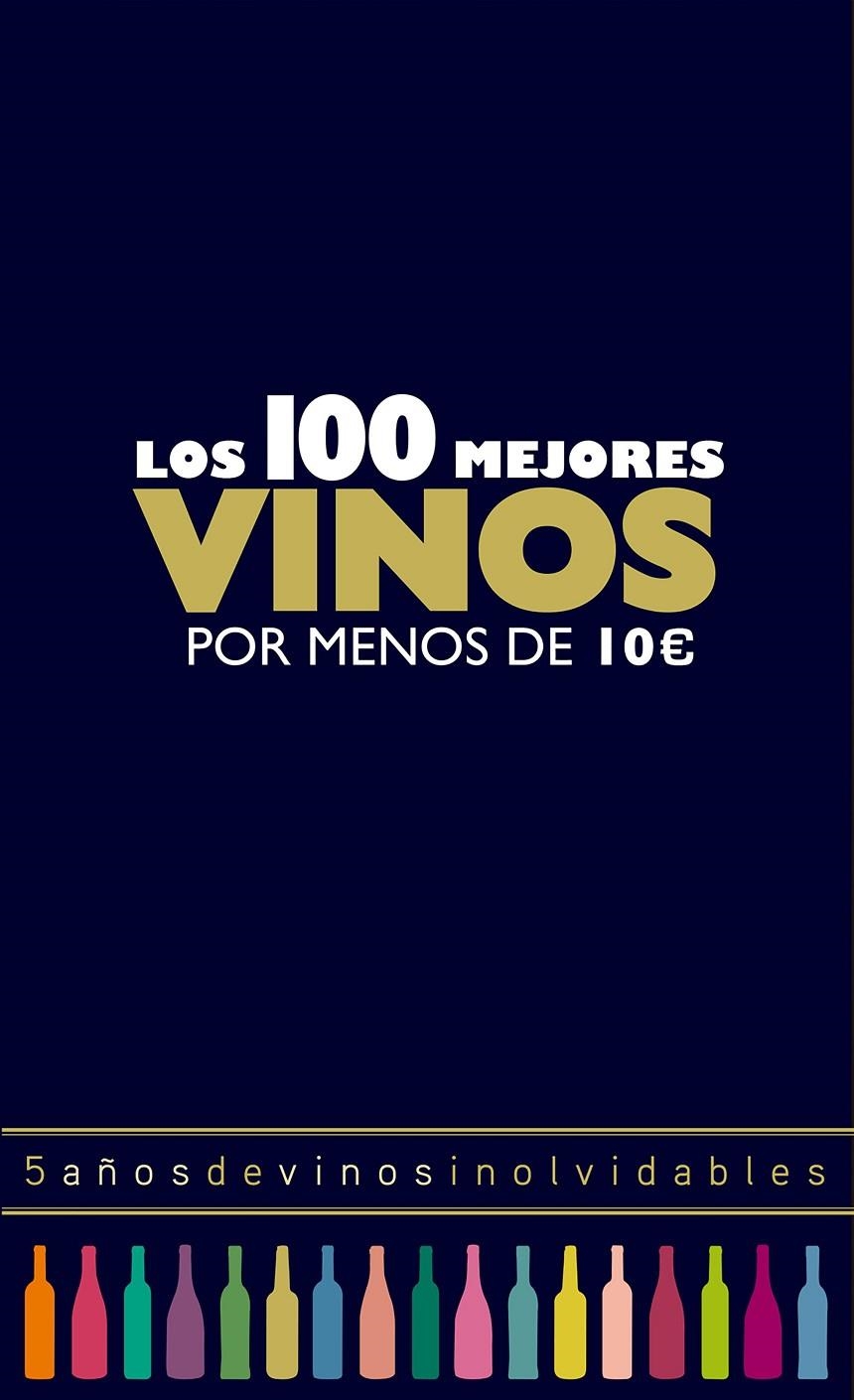 100 MEJORES VINOS POR MENOS DE 10 EUROS 2018, LOS | 9788408165774 | ESTRADA ALONSO, ALICIA | Llibreria Online de Banyoles | Comprar llibres en català i castellà online