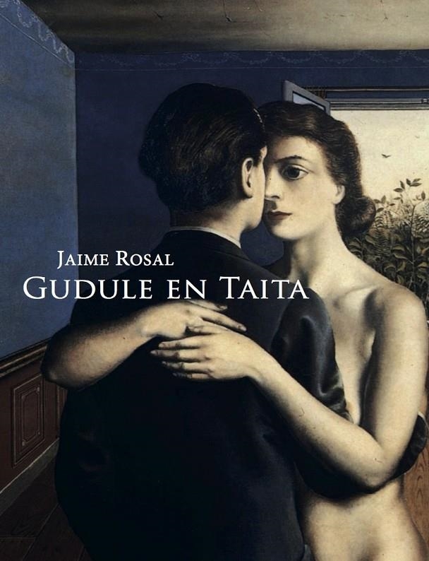 GUDULE EN TAITA | 9788494694486 | ROSAL DEL CASTILLO, JAIME | Llibreria Online de Banyoles | Comprar llibres en català i castellà online