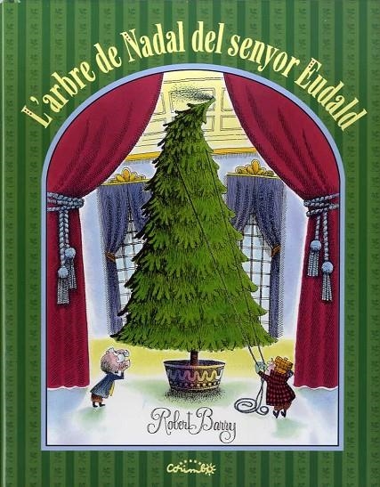 ARBRE DE NADAL DEL SENYOR EUDALD, L' | 9788484705697 | ROBER BARRY | Llibreria Online de Banyoles | Comprar llibres en català i castellà online