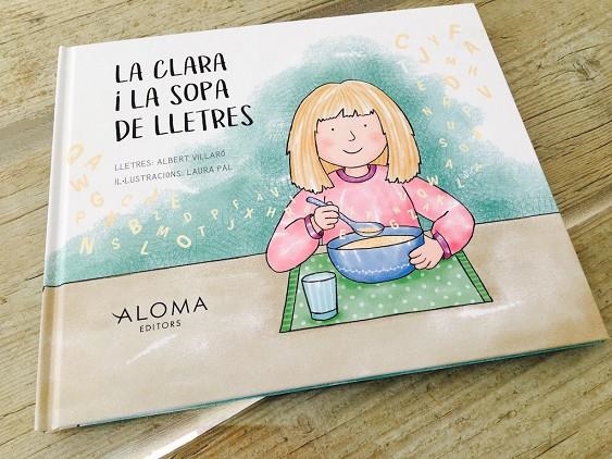 CLARA I LA SOPA DE LLETRES, LA | 9789992066041 | VILLARÓ, ALBERT / PAL, LAURA | Llibreria Online de Banyoles | Comprar llibres en català i castellà online