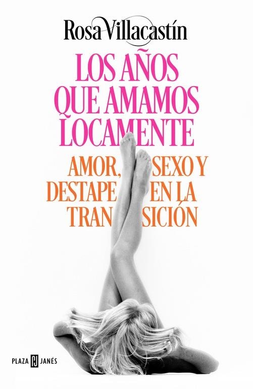 LOS AÑOS QUE AMAMOS LOCAMENTE | 9788401015540 | ROSA VILLACASTÍN | Llibreria Online de Banyoles | Comprar llibres en català i castellà online