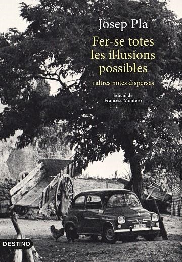 FER-SE TOTES LES IL·LUSIONS POSSIBLES | 9788497102704 | PLA, JOSEP | Llibreria Online de Banyoles | Comprar llibres en català i castellà online