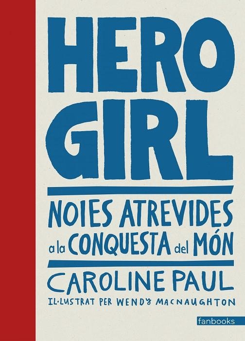 HERO GIRL | 9788416716661 | PAUL, CAROLINE | Llibreria Online de Banyoles | Comprar llibres en català i castellà online