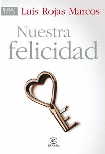 NUESTRA FELICIDAD | 9788467030198 | ROJAS MARCOS, LUIS | Llibreria Online de Banyoles | Comprar llibres en català i castellà online