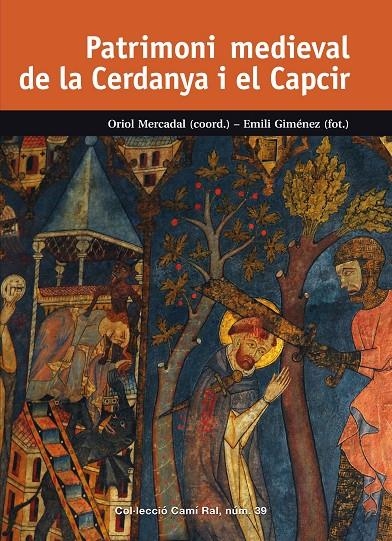 PATRIMONI MEDIEVAL DE LA CERDANYA I EL CAPCIR | 9788423208302 | MERCADAL I FERNÀNDEZ, ORIOL/BLANCHON (ÉS FRANCÈS), JEAN-LOUIS/BLASI I SOLSONA, JOAN/BOLÒS I MASCLANS | Llibreria Online de Banyoles | Comprar llibres en català i castellà online