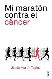 MI MARATÓN CONTRA EL CÁNCER | 9788417241056 | MARTÍN TAPIAS, JESÚS | Llibreria Online de Banyoles | Comprar llibres en català i castellà online