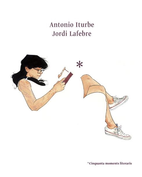 CINQUANTA MOMENTS LITERARIS | 9788416670178 | ITURBE, ANTONIO G. | Llibreria Online de Banyoles | Comprar llibres en català i castellà online