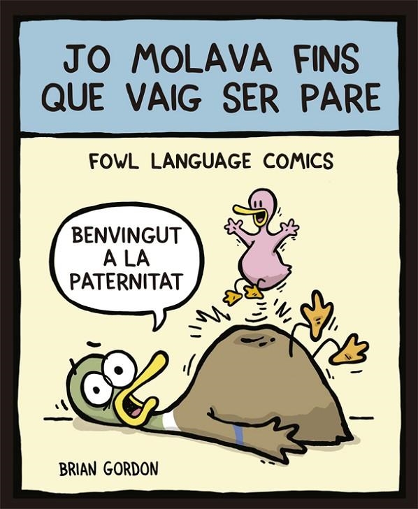 JO MOLAVA FINS QUE VAIG SER PARE | 9788416670352 | GORDON, BRIAN | Llibreria Online de Banyoles | Comprar llibres en català i castellà online