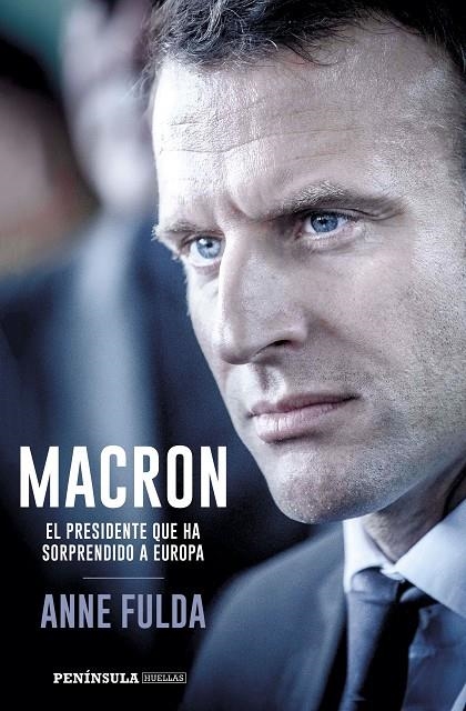 MACRON, EL PRESIDENTE QUE HA SORPRENDIDO A EUROPA | 9788499426518 | FULDA, ANNE | Llibreria Online de Banyoles | Comprar llibres en català i castellà online