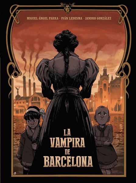 VAMPIRA DE BARCELONA, LA | 9788467928662 | PARRA, MIGUEL ÁNGEL/LEDESMA, IVÁN/GONZÁLEZ, JANDRO | Llibreria Online de Banyoles | Comprar llibres en català i castellà online