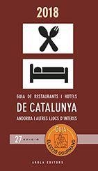 GUIA DE RESTAURANTS I HOTELS DE CATALUNYA, ANDORRA I ALTRES LLOCS D'INTERÈS 2018 | 9788494785702 | Llibreria Online de Banyoles | Comprar llibres en català i castellà online