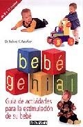 BEBE GENIAL | 9788434230170 | WOOLFSON, RICHARD C. | Llibreria L'Altell - Llibreria Online de Banyoles | Comprar llibres en català i castellà online - Llibreria de Girona