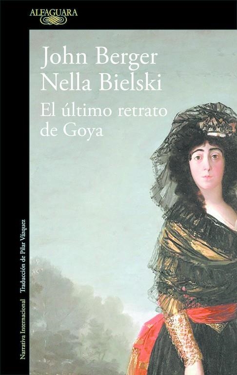 EL ÚLTIMO RETRATO DE GOYA | 9788420432649 | JOHN BERGER/NELLA BIELSKI | Llibreria Online de Banyoles | Comprar llibres en català i castellà online