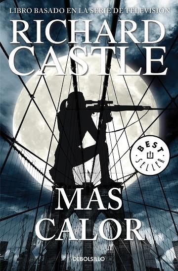 MÁS CALOR (SERIE CASTLE 8) | 9788466342827 | RICHARD CASTLE | Llibreria Online de Banyoles | Comprar llibres en català i castellà online