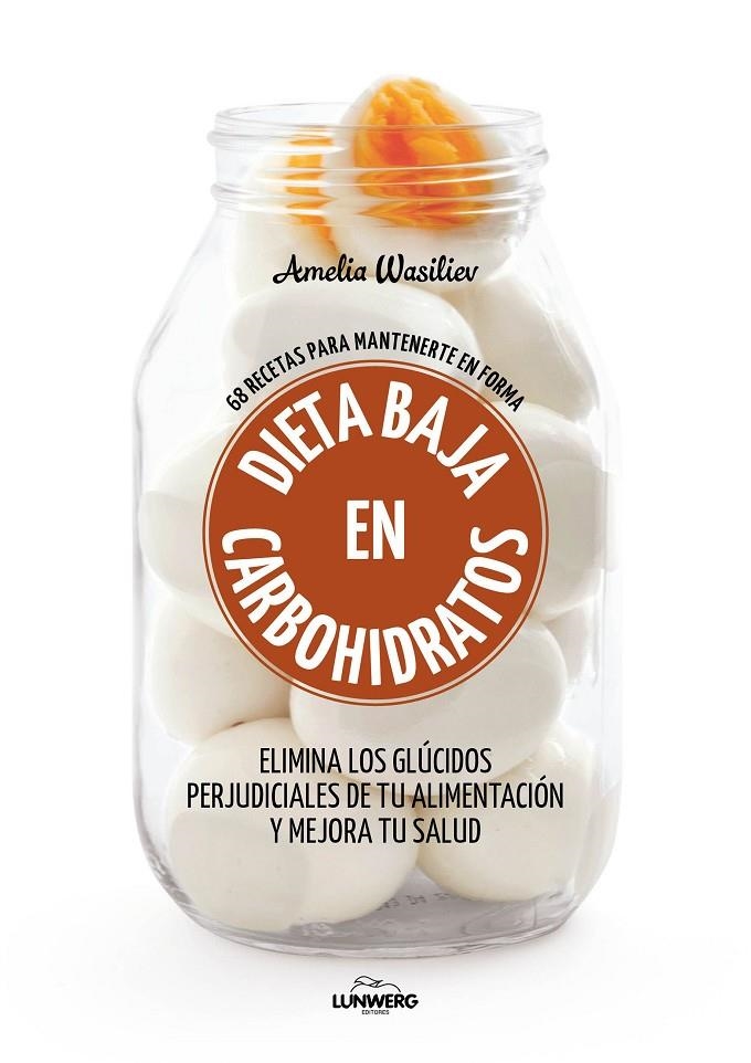 DIETA BAJA EN CARBOHIDRATOS | 9788416890460 | WASILIEV, AMELIA | Llibreria Online de Banyoles | Comprar llibres en català i castellà online