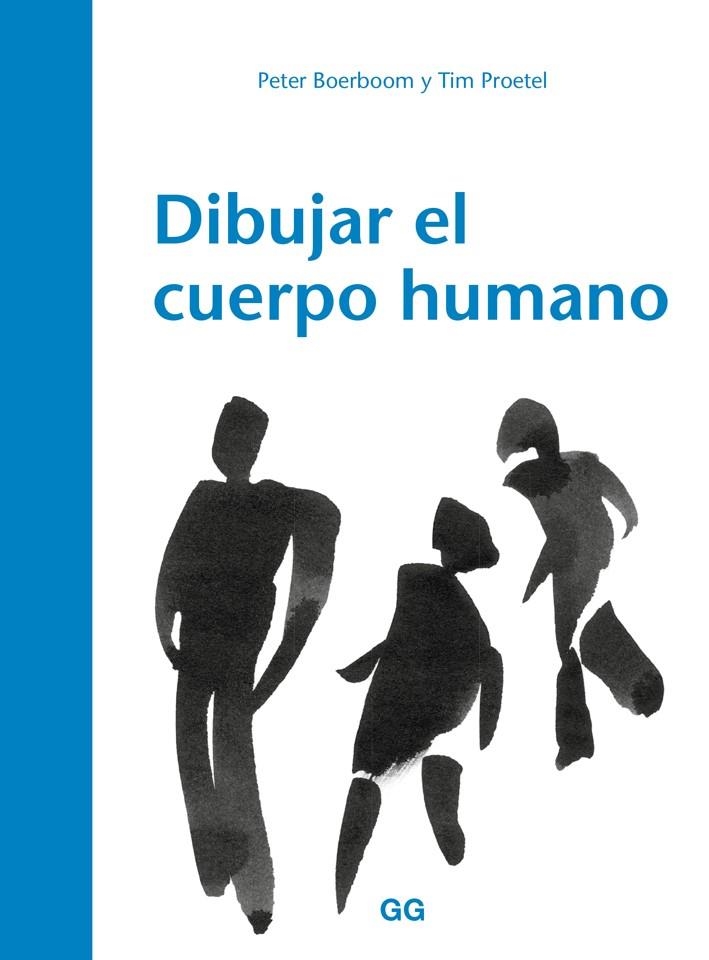 DIBUJAR EL CUERPO HUMANO | 9788425230547 | BOERBOOM, PETER/PROETEL, TIM/MARTÍN LORENZO, TERESA | Llibreria Online de Banyoles | Comprar llibres en català i castellà online