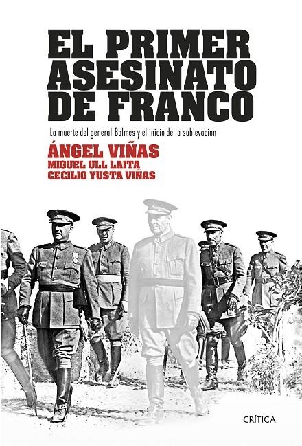 PRIMER ASESINATO DE FRANCO, EL | 9788417067540 | VIÑAS, ÁNGEL/ULL LAITA, MIGUEL/YUSTA VIÑAS, CECILIO | Llibreria Online de Banyoles | Comprar llibres en català i castellà online