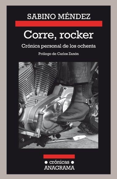 CORRE, ROCKER: CRÓNICA PERSONAL DE LOS OCHENTA | 9788433926166 | MÉNDEZ, SABINO | Llibreria Online de Banyoles | Comprar llibres en català i castellà online