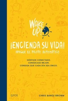 WAKE UP! ENCIENDA SU VIDA. APAGUE EL PILOTO AUTOMÁTICO | 9788416965069 | BÁREZ-BROWN, CHRIS | Llibreria Online de Banyoles | Comprar llibres en català i castellà online