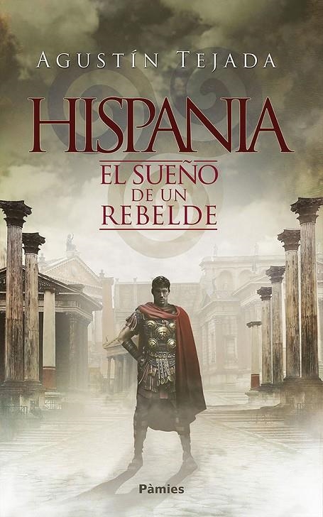 HISPANIA | 9788416970711 | TEJADA NAVAS, AGUSTÍN | Llibreria Online de Banyoles | Comprar llibres en català i castellà online