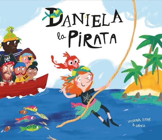 DANIELA, LA PIRATA  (CAT) | 9788417123413 | SUSANNA ISERN/G?ÓMEZ | Llibreria Online de Banyoles | Comprar llibres en català i castellà online