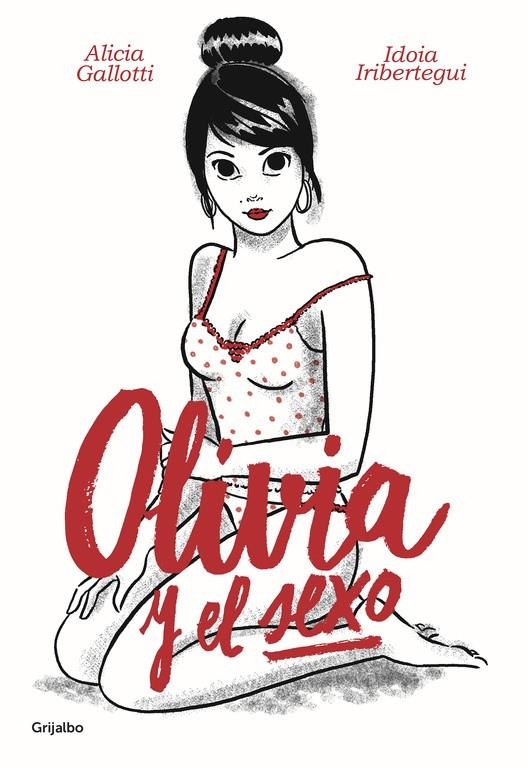 OLIVIA Y EL SEXO | 9788425355486 | GALLOTI, ALICIA/IRIBERTEGUI, IDOIA | Llibreria Online de Banyoles | Comprar llibres en català i castellà online