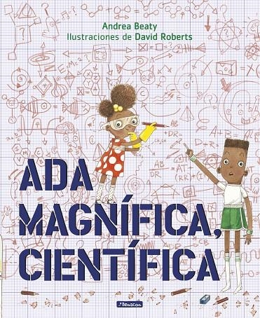 ADA MAGNÍFICA, CIENTÍFICA (CASTELLÀ) | 9788448849665 | BEATY, ANDREA/ROBERTS, DAVID | Llibreria Online de Banyoles | Comprar llibres en català i castellà online