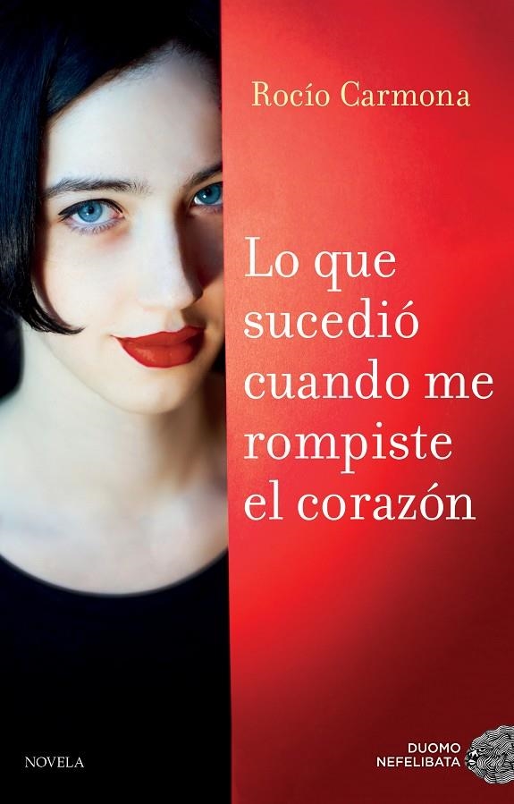 LO QUE SUCEDIÓ CUANDO ME ROMPISTE EL CORAZÓN | 9788416634989 | CARMONA, ROCÍO | Llibreria Online de Banyoles | Comprar llibres en català i castellà online