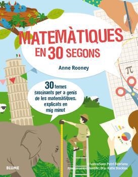 MATEMÀTIQUES EN 30 SEGONS | 9788417254155 | ROONEY, ANNE/FEBRIANA, PUTRI | Llibreria Online de Banyoles | Comprar llibres en català i castellà online