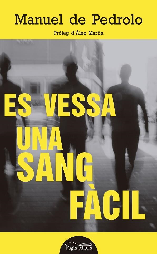 ES VESSA UNA SANG FÀCIL | 9788499759357 | DE PEDROLO MOLINA, MANUEL | Llibreria Online de Banyoles | Comprar llibres en català i castellà online