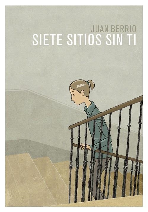 SIETE SITIOS SIN TI | 9788416507955 | JUAN BERRIO | Llibreria Online de Banyoles | Comprar llibres en català i castellà online