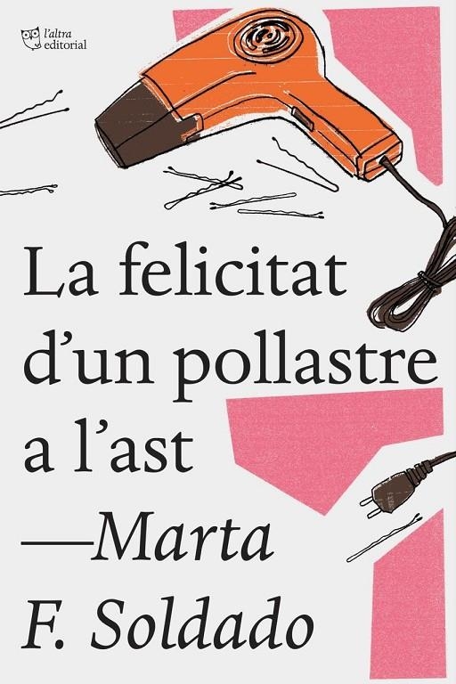 FELICITAT D'UN POLLASTRE A L'AST, LA | 9788494782923 | FERNÁNDEZ SOLDADO, MARTA | Llibreria Online de Banyoles | Comprar llibres en català i castellà online