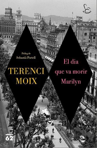 DIA QUE VA MORIR MARILYN, EL | 9788429776546 | MOIX, TERENCI | Llibreria Online de Banyoles | Comprar llibres en català i castellà online