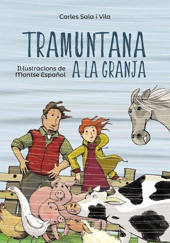 TRAMUNTANA A LA GRANJA | 9788448945855 | SALA I VILA, CARLES | Llibreria L'Altell - Llibreria Online de Banyoles | Comprar llibres en català i castellà online - Llibreria de Girona