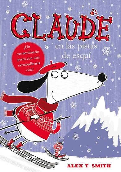 CLAUDE EN LAS PISTAS DE ESQUÍ | 9788468312316 | SMITH, ALEX T. NACIONALIDAD: BRITANICO | Llibreria Online de Banyoles | Comprar llibres en català i castellà online