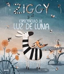 ZIGGY I L'ESPECTACLE DE LLUM DE LLUNA | 9788417254193 | LITTEN, KRISTYNA | Llibreria Online de Banyoles | Comprar llibres en català i castellà online