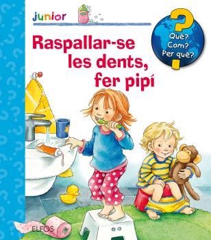 QUÈ? JUNIOR. RASPALLAR-SE LES DENTS, FER PIPÍ | 9788417254315 | NAHRGANG, FRAUKE | Llibreria Online de Banyoles | Comprar llibres en català i castellà online