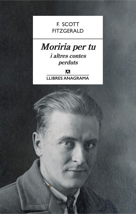 MORIRIA PER TU I ALTRES CONTES PERDUTS | 9788433915566 | FITZGERALD, F. SCOTT | Llibreria Online de Banyoles | Comprar llibres en català i castellà online