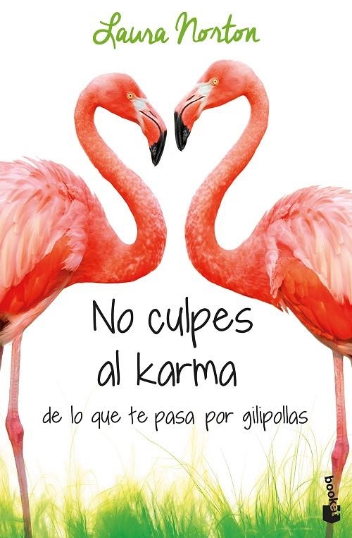 NO CULPES AL KARMA DE LO QUE TE PASA POR GILIPOLLAS | 9788467051889 | NORTON, LAURA | Llibreria Online de Banyoles | Comprar llibres en català i castellà online