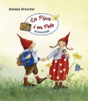 LA PIPA I EN PELE D'EXCURSIÓ | 9788494758980 | DRESCHER, DANIELA | Llibreria Online de Banyoles | Comprar llibres en català i castellà online