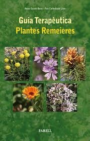 GUIA TERAPÈUTICA. PLANTES REMEIERES | 9788492811984 | ESCALÉ BESA, ANNA/CARDELLACH LLISO, PAU | Llibreria Online de Banyoles | Comprar llibres en català i castellà online