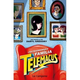 EXTRAORDINÀRIA FAMÍLIA TELEMACUS, L' | 9788416863372 | GREGORY, DARYL | Llibreria Online de Banyoles | Comprar llibres en català i castellà online