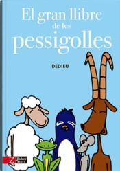 GRAN LLIBRE DE LES PESSIGOLLES, EL | 9788494713514 | DEDIEU | Llibreria Online de Banyoles | Comprar llibres en català i castellà online