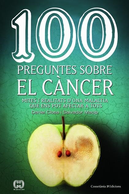 100 PREGUNTES SOBRE EL CÀNCER | 9788490347171 | CLOSA I AUTET, DANIEL/MACIP I MARESMA, SALVADOR | Llibreria Online de Banyoles | Comprar llibres en català i castellà online