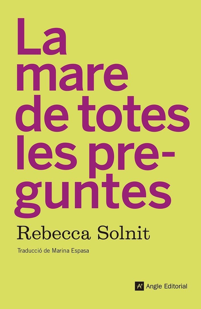 MARE DE TOTES LES PREGUNTES, LA | 9788417214210 | SOLNIT, REBECCA | Llibreria Online de Banyoles | Comprar llibres en català i castellà online