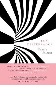 DESTERRADOS, LOS | 9788417081461 | SHAMSIE, KAMILA | Llibreria L'Altell - Llibreria Online de Banyoles | Comprar llibres en català i castellà online - Llibreria de Girona