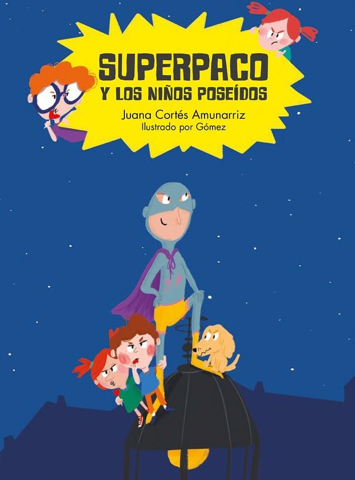 SUPERPACO Y LOS NIÑOS POSEÍDOS | 9788417123352 | JUANA CORTÉ?S AMUNARRIZ/GÓ?MEZ | Llibreria Online de Banyoles | Comprar llibres en català i castellà online