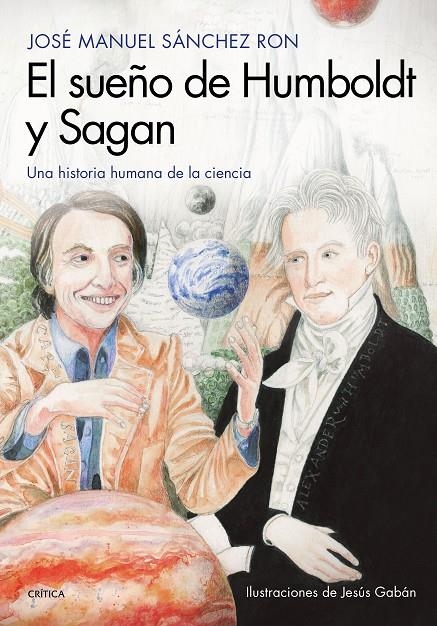 SUEÑO DE HUMBOLDT Y SAGAN, EL | 9788417067724 | SÁNCHEZ RON, JOSÉ MANUEL/GABAN BRAVO, JESÚS | Llibreria Online de Banyoles | Comprar llibres en català i castellà online