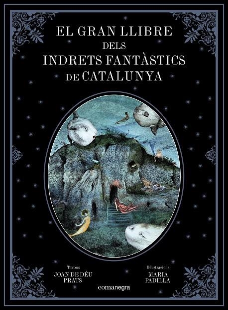 GRAN LLIBRE DELS INDRETS FANTÀSTICS DE CATALUNYA, EL | 9788417188344 | PRATS PIJOAN, JOAN DE DÉU/PADILLA CLIMENT, MARIA | Llibreria Online de Banyoles | Comprar llibres en català i castellà online